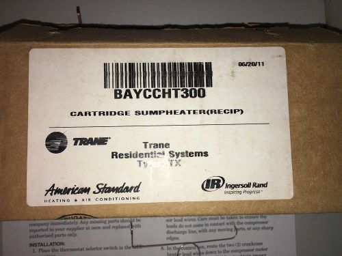 Trane Part No. BAYCCHT300 Residential Cartridge Sump Crankcase Heater Recip Comp