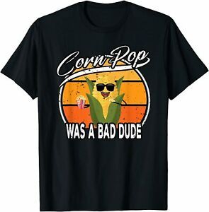 NEW LIMITED Corn Pop Funny Was A Bad Dude Gift T-Shirt S-3XL
