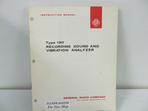 General Radio Model 1911 Recording Sound &amp; Vibration Analyzer Instruction Manual