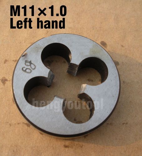 Lot 1pcs Metric left Hand Die M11x1.0mm Dies Threading Tools