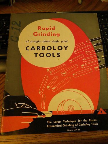 1936 RAPID GRINDING OF CARBOLOY TOOLS  GUIDE   GRINDING MACHINE SHOP