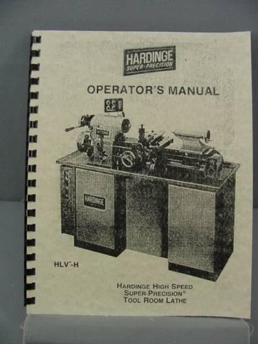 Hardinge hlv-h tool room lathe operator&#039;s manual for sale
