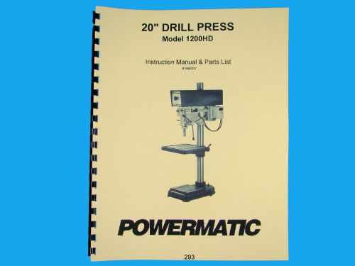 Powermatic Model 1200HD Drill Press Operating Instruction &amp; Parts Manual *293