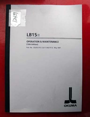 Okuma LB15 II Operation &amp; Maint Manual: 3529-E-R12 (LE11-042-R13) (Inv.12439)