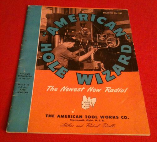 VINTAGE AMERICAN HOLE WIZARD RADIAL DRILL BULLETIN NO. 327 ~ AMERICAN TOOL WORK