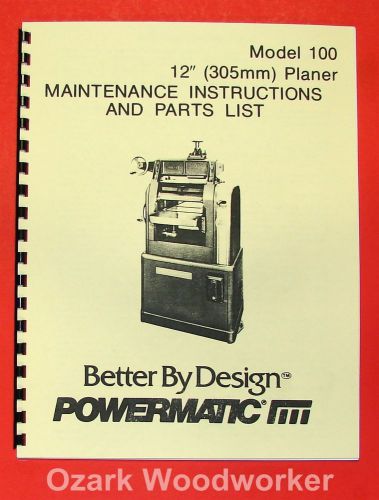Powermatic 100 12-inch planer operate/ parts manual 0509 for sale