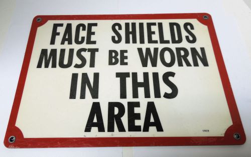SIGN- FACE SHIELD MUST BE WORN IN THIS AREA 10&#034; X 14&#034; &lt;956M5