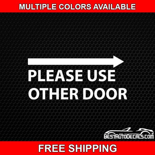 USE OTHER DOOR BUSINESS STORE SIGN OUTSIDE VINYL DECAL STICKER OFFICE RIGHT