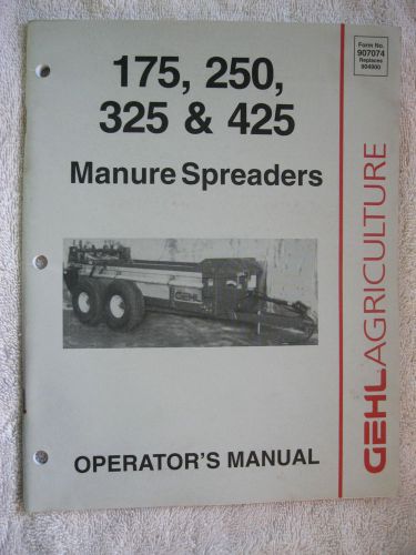 1994 GEHL 175, 250, 325, &amp; 425 MANURE SPREADER OPERATOR&#039;S MANUAL