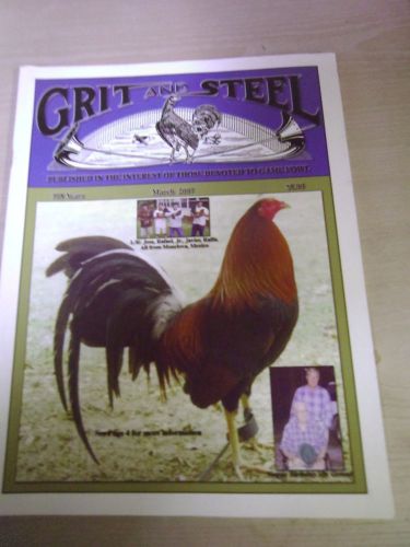 GRIT AND STEEL Gamecock Gamefowl Magazine - Out Of Print - RARE! March 2007