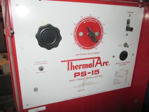 THERMAL ARC DIRECT CURRENT PS-15 WELDING MACHINE WILL SHIP