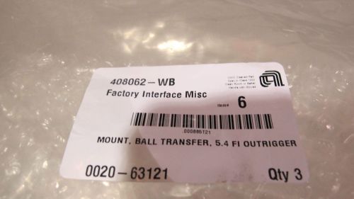 APPLIED MATERIALS P/N 0020-63121 MOUNT BALL TRANSFER, 5.4 FI OUTRIGGER