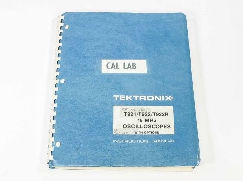 Tektronix T921/T922/T922R 15 MHz Oscilloscopes Instruction Manual