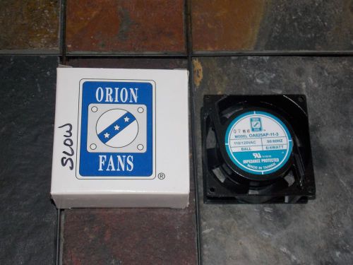 Orion Cooling Fan Rare OA825AP-11-3 OA825AP-11-3TB 110/120VAC 50/60HZ - New