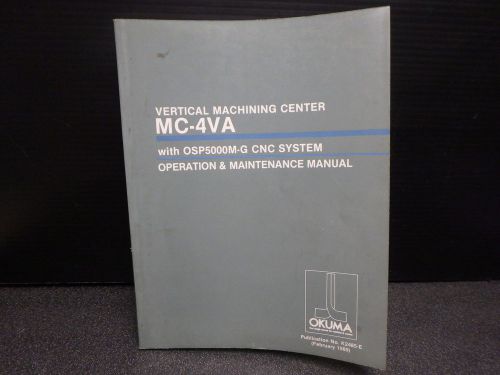 Okuma operation &amp; maintenance manual_mc-4va, osp5000m-g_k2485-e for sale