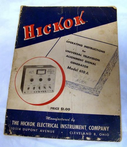 Hickok Model 610A Operating Instructions for TV Alignment Signal Generator