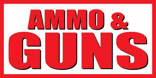 3&#039;x6&#039; GUNS &amp; AMMO Vinyl Banner Sign - weapons, bullets, sell, firearms, buy