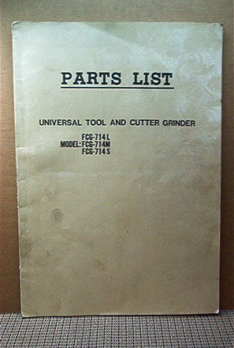 Chevalier Parts List Universal Tool&amp;CutterGrinder Model FCG-714 &#034;L&#034;&#034;M&#034;&#034;S&#034;