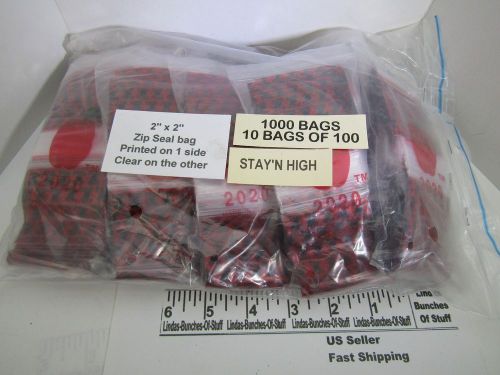 1000 STAY N HIGH 2&#034; X 2&#034; 2 MILL PLASTIC ZIP SEAL BAGS NEW! PRINTED ON ONE SIDE