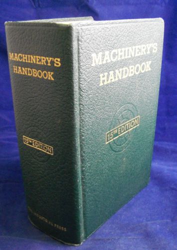 1957 MACHINERY&#039;S HANDBOOK OBERG JONES 15TH EDITION DRAFTSMAN TOOLMAKER