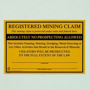 Registered Mining Claim Sign -No Prospecting Allowed- Protect Your Mining Claims
