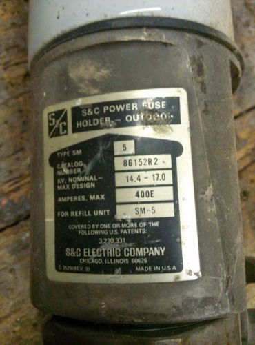 S &amp; c power fuse holder type sm 5 #86152r2  kv 14.4-17.0 max amps 400e for sale