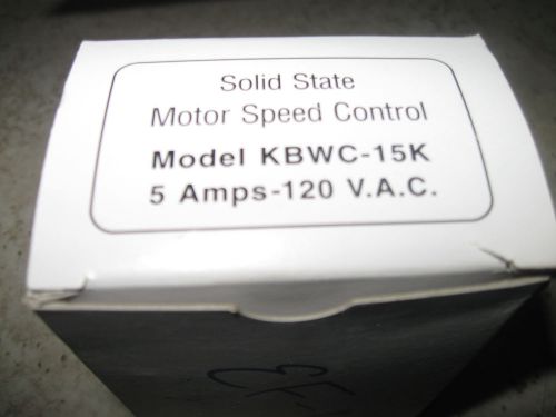 Solid State Motor Speed Control Model: KBWC-15K 5 Amps-120 V.A.C.