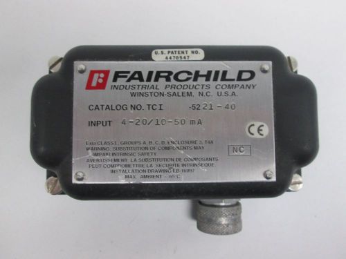 Fairchild tci-5221-40 4-20/10-50 ma transducer d298135 for sale