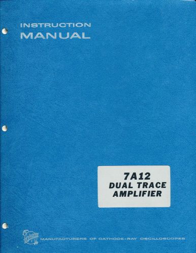 TEKTRONIX MANUAL 7A12 DUAL TRACE AMPIFIER