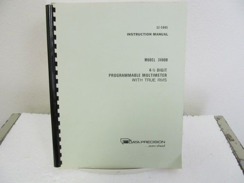 Data precision 3400r 4- 1/2  digit programmable multimeter/true rms manual for sale