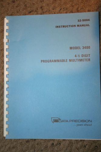 Data precision 3400 4- 1/2  digit programmable multimeter manual with schematics for sale