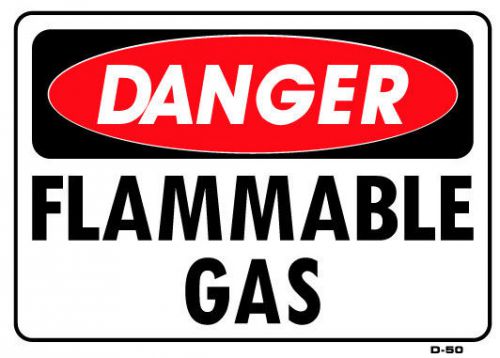 DANGER  FLAMMABLE GAS 10&#034;x14&#034; Sign D-50