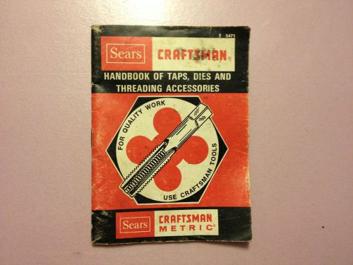 Sears Craftsman handbook of Taps , Dies, and threading accessories.