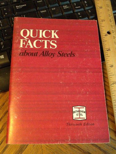 1982 QUICK FACTS ABOUT ALLOY STEEL  BETHLEHEM STEEL CORP