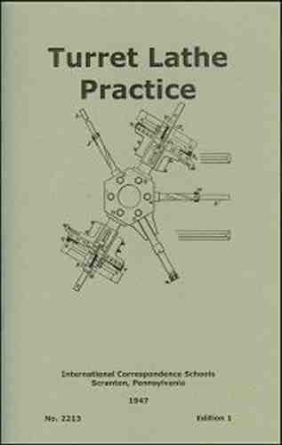 Turret lathe practice - by int&#039;l correspondence schools (1947) - reprint for sale
