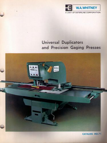 W.A. Whitney Universal Duplicators and Precision Gaging Presses catalog
