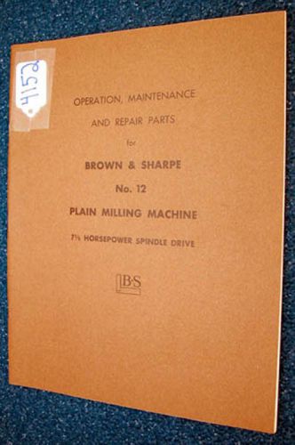 Brown &amp; Sharpe Ops/Maint/Parts No. 12 Plain Miller, Inv 4152