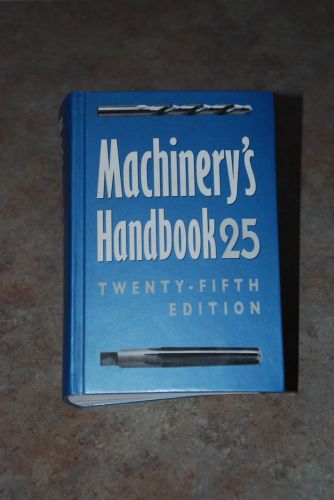 MACHINERY&#039;s HANDBOOK 25 - Twenty-Fifth Edition - 1996