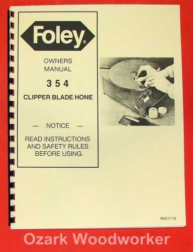 FOLEY 354 Clipper Blade Hone Owner&#039;s Operator&#039;s &amp; Parts Manual 0901