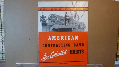 American Hoist &amp; Derrick Company Contracting Band Hoists Brochure 1950&#039;s