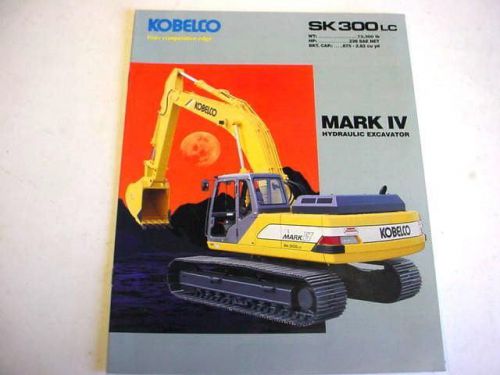 Kobelco SK300LC Mark IV Hydraulic Excavator Color Brochure                    b2