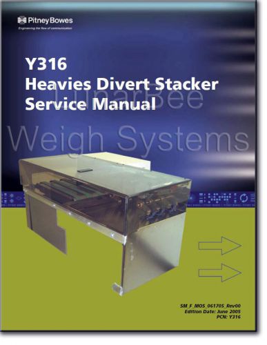 Pitney Bowes Y316 Heavies Divert Stacker Parts and Service Manuals