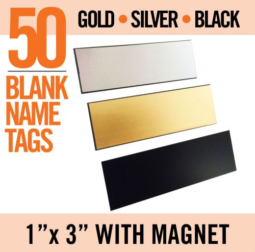 Lot of 50 gold or silver or black w/ magnet  blank 1x3&#034; name badges tags new mix for sale
