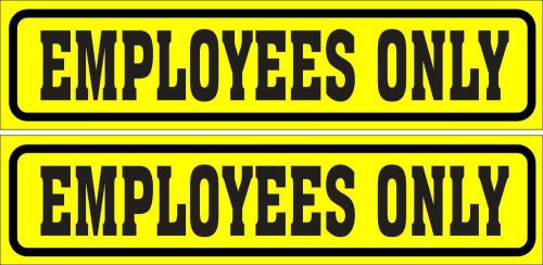 LOT OF 2 GLOSSY STICKERS, &#034;EMPLOYEES ONLY&#034;, FOR INDOOR OR OUTDOOR USE
