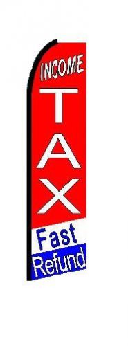INCOME TAX FAST REFUND  X-Large Swooper Flag -999I1