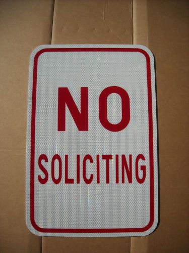 No  Soliciting,  12&#034; x 18&#034; Real .080 Aluminum Sign