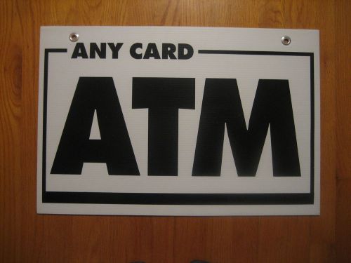 any card ATM coroplast SIGN 16&#034;x 24&#034; double sided with two grommets