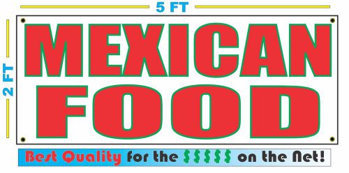 MEXICAN FOOD Banner Sign NEW Larger Size Best Quality for The $$$ RESTAURANT