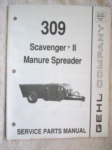 1991 GEHL 309 SCAVENGER II MANURE SPREADER SERVICE PARTS MANUAL