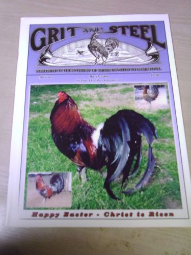 GRIT AND STEEL Gamecock Gamefowl Magazine - Out Of Print - RARE! March 2008